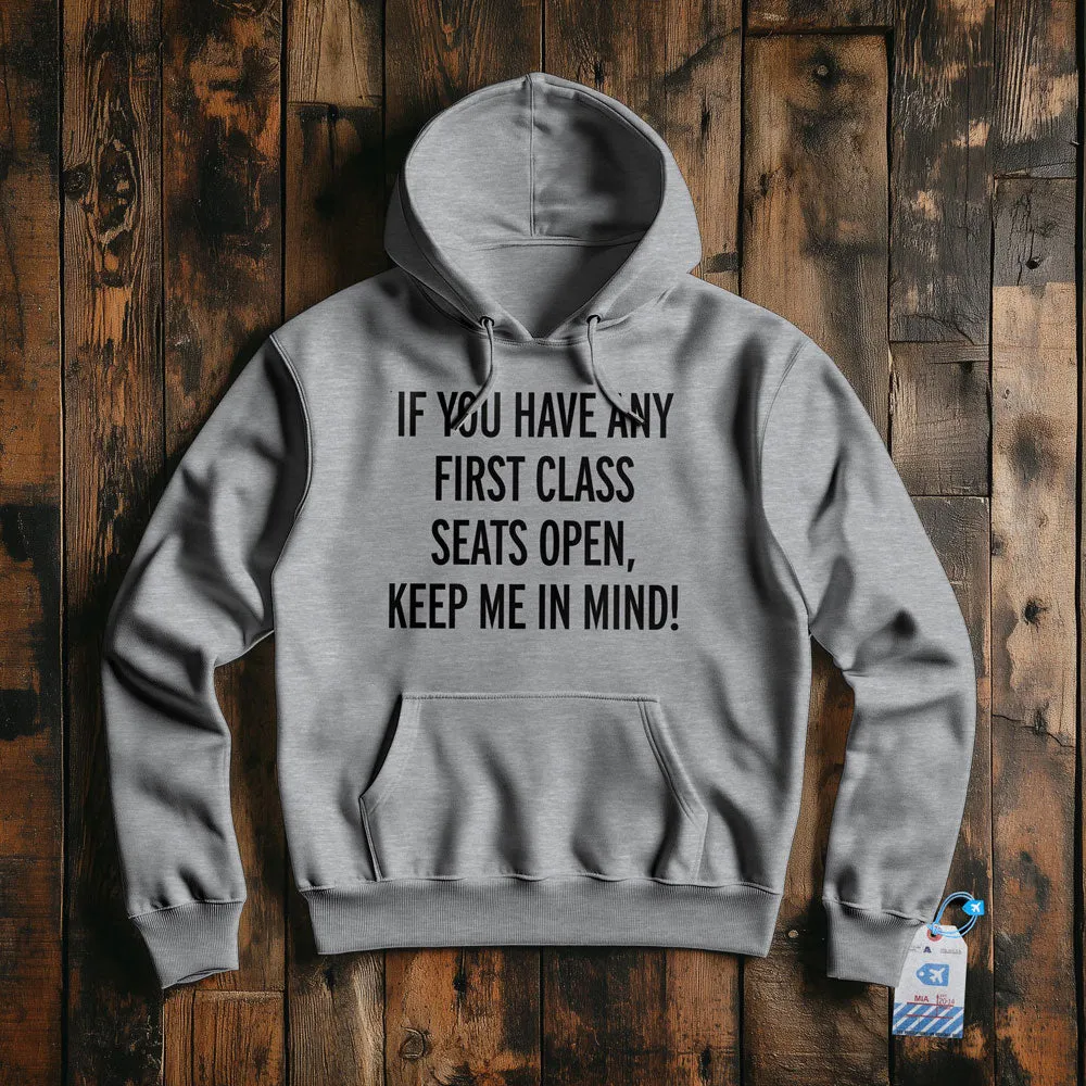 First Class Keep Me In Mind - Pullover Hoodie