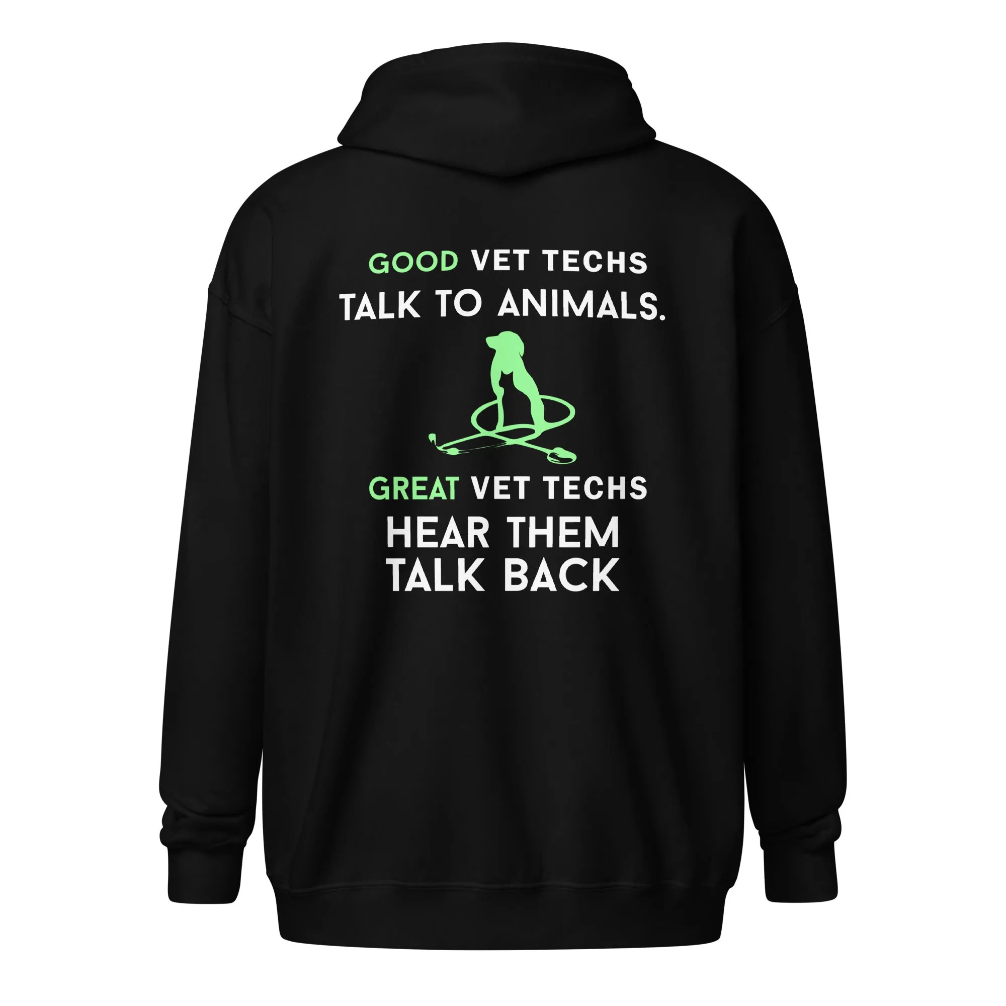 Good vet techs talk to animals Unisex Zip Hoodie