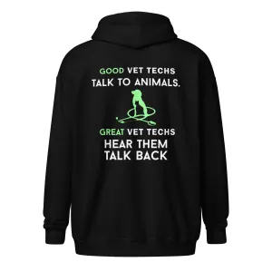 Good vet techs talk to animals Unisex Zip Hoodie