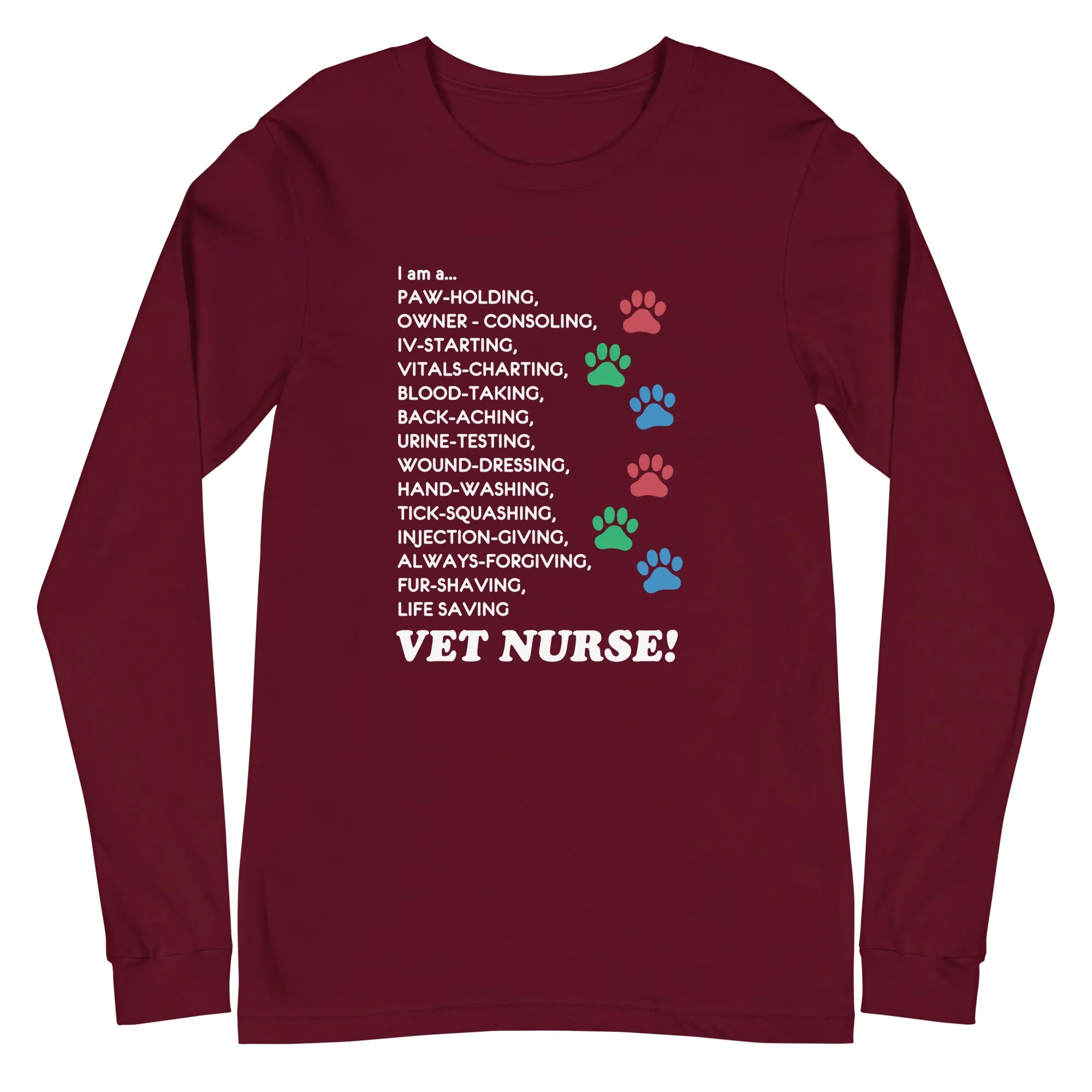 I am a... Vet nurse Unisex Long Sleeve Tee