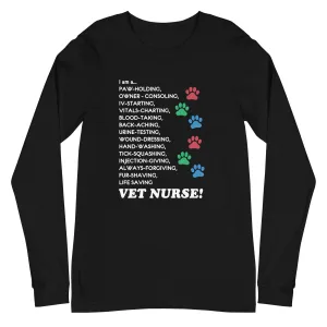 I am a... Vet nurse Unisex Long Sleeve Tee