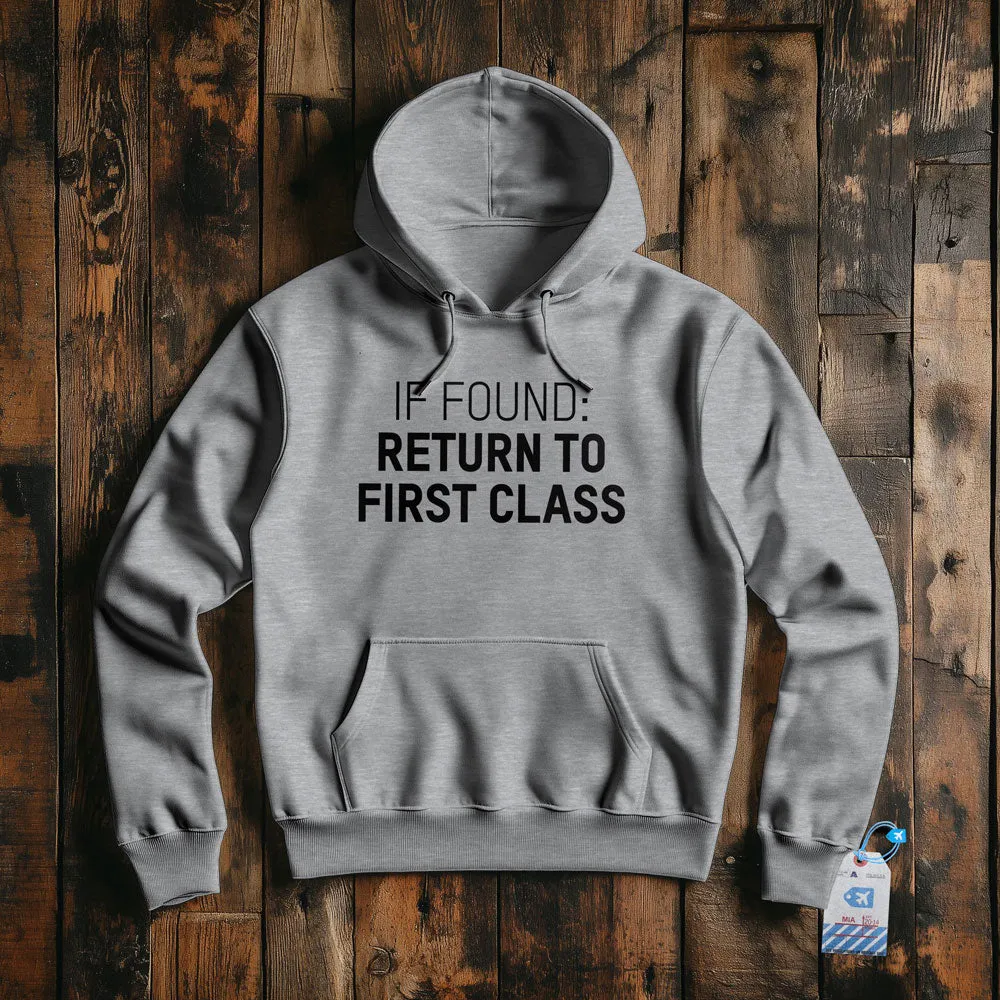 If Found Return To First Class - Pullover Hoodie