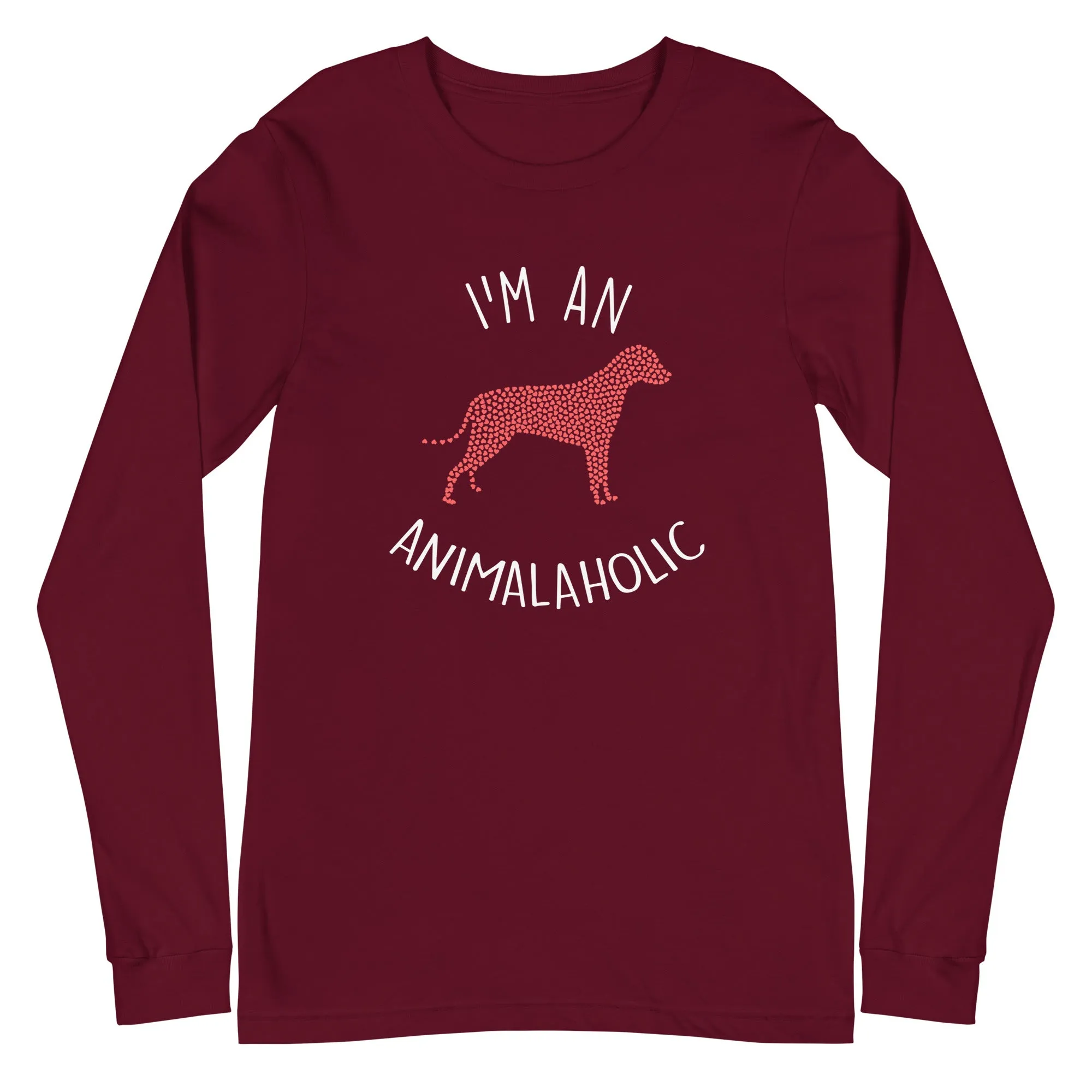 I'm an animalaholic Unisex Premium Long Sleeve T-Shirt