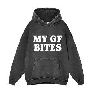 My GF Bites Vintage Washed Hoodie